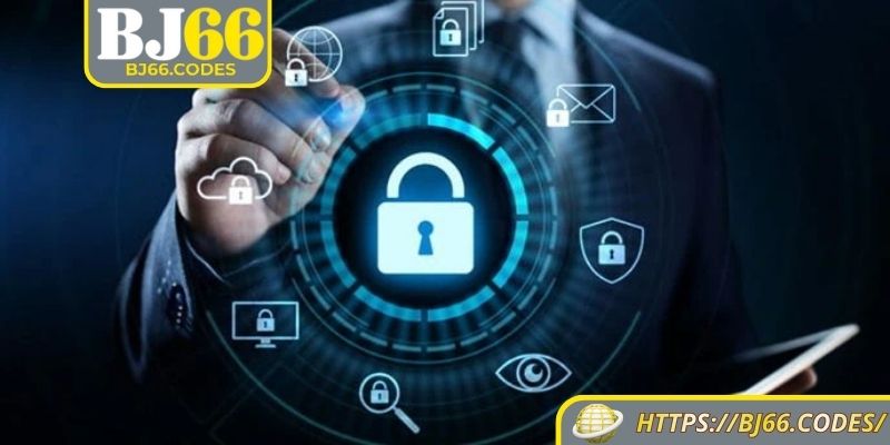 Hiểu đơn giản về chính sách bảo mật BJ66
