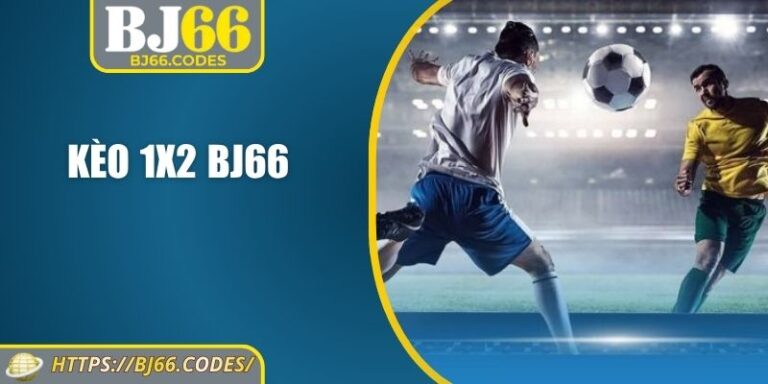 Kèo 1x2 BJ66