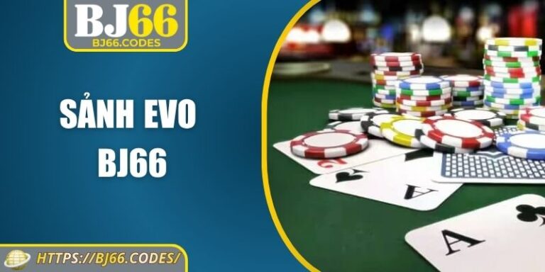 Sảnh EVO BJ66